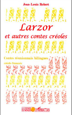 Bon plan, codes promo, réduction Guadeloupe, Martinique, Guyane, la Réunion : Larzor et autres contes créoles | photo-larzor-et-autres-contes-creoles
