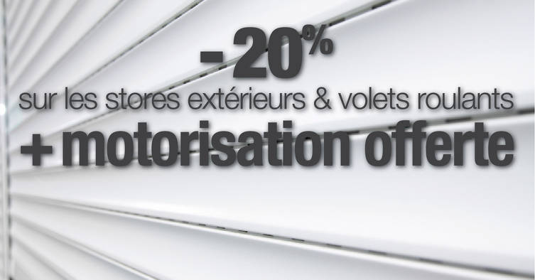Bon plan, codes promo, réduction Guadeloupe, Martinique, Guyane, la Réunion : -20% sur Stores Ext & VR et Motorisation offerte | photo-20-sur-stores-ext-vr-et-motorisation-offerte-2