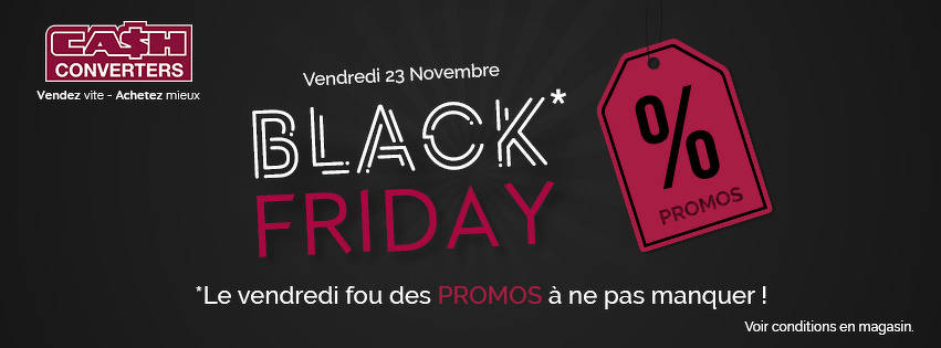 Bon plan, codes promo, réduction Guadeloupe, Martinique, Guyane, la Réunion : BLACK FRIDAY CASH CONVERTERS | photo-black-friday-cash-converters